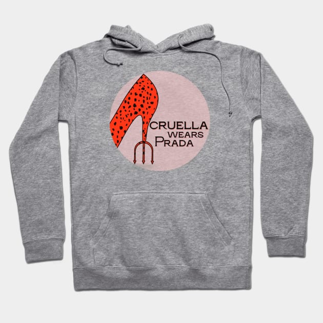 Cruella Wears Prada (dark text) Hoodie by Damn_Nation_Inc